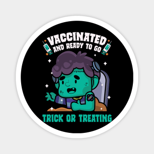 Vaccinated Ready To Go Trick Or Treating Zombie Magnet